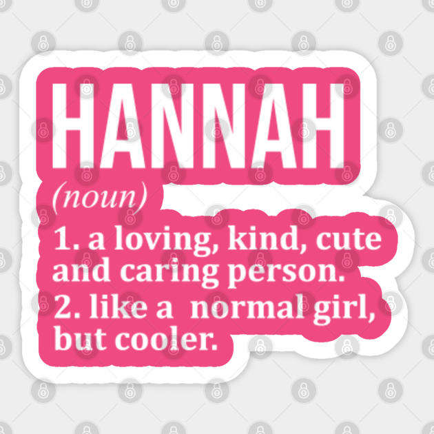 Hannah Name Hannah Name Sticker TeePublic